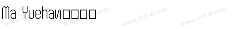Ma Yuehan字体转换